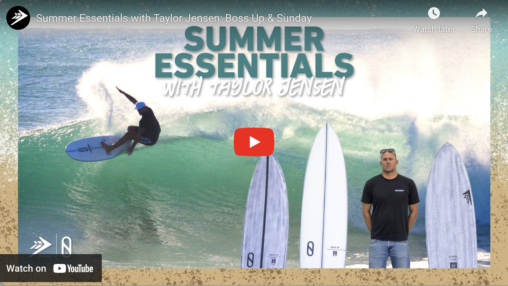 Firewire Summer Essentials with Taylor Jensen