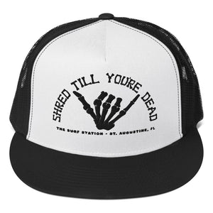 Surf Station Shred Till You're Dead Embroidered Trucker Hat