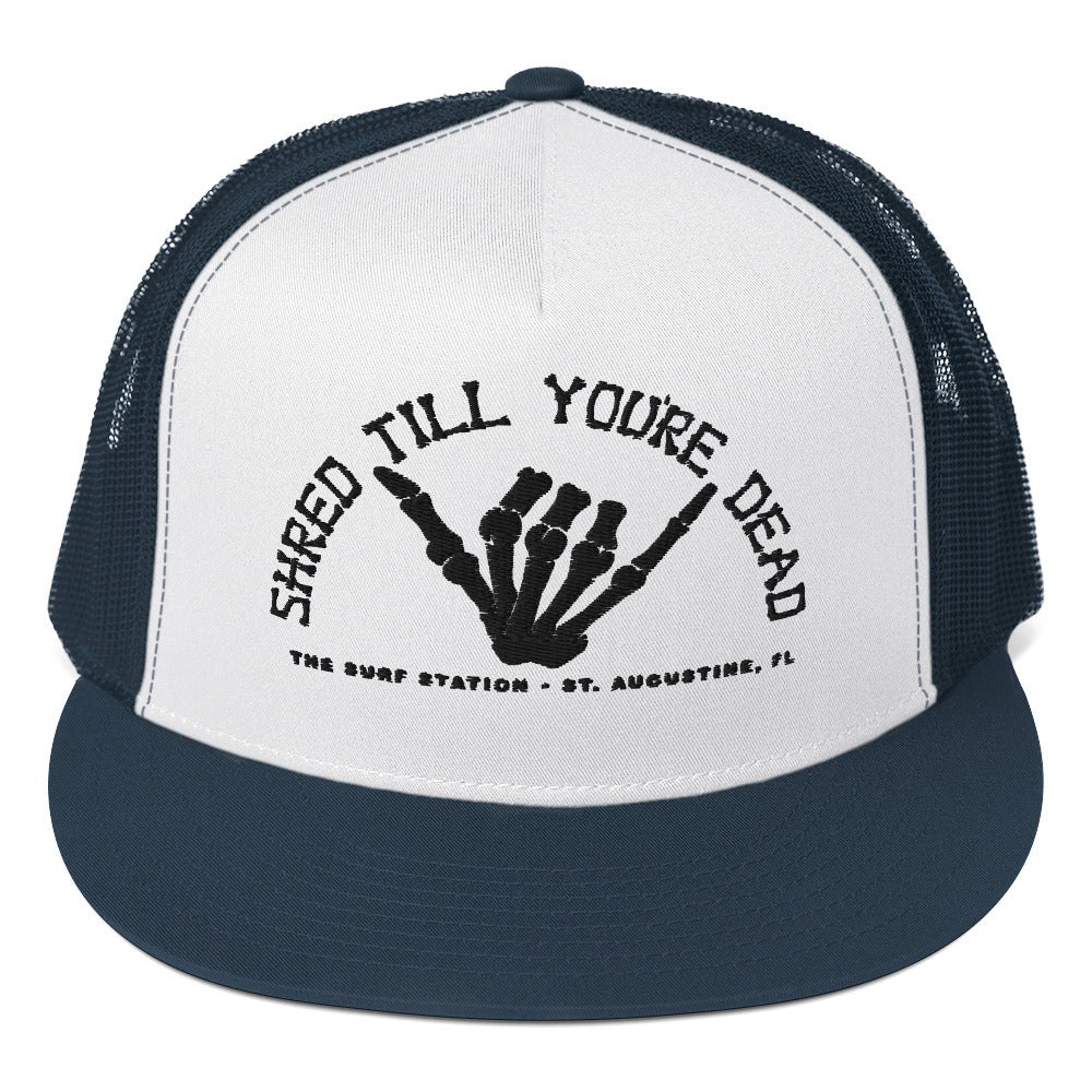Surf Station Shred Till You're Dead Embroidered Trucker Hat