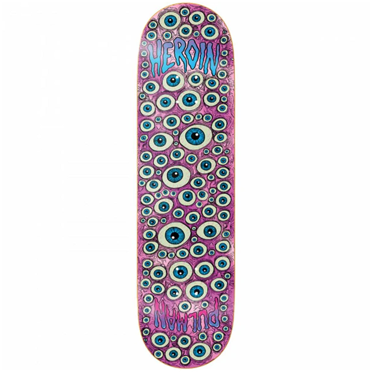 Heroin Pulman Eyes 8.5" Skateboard Deck