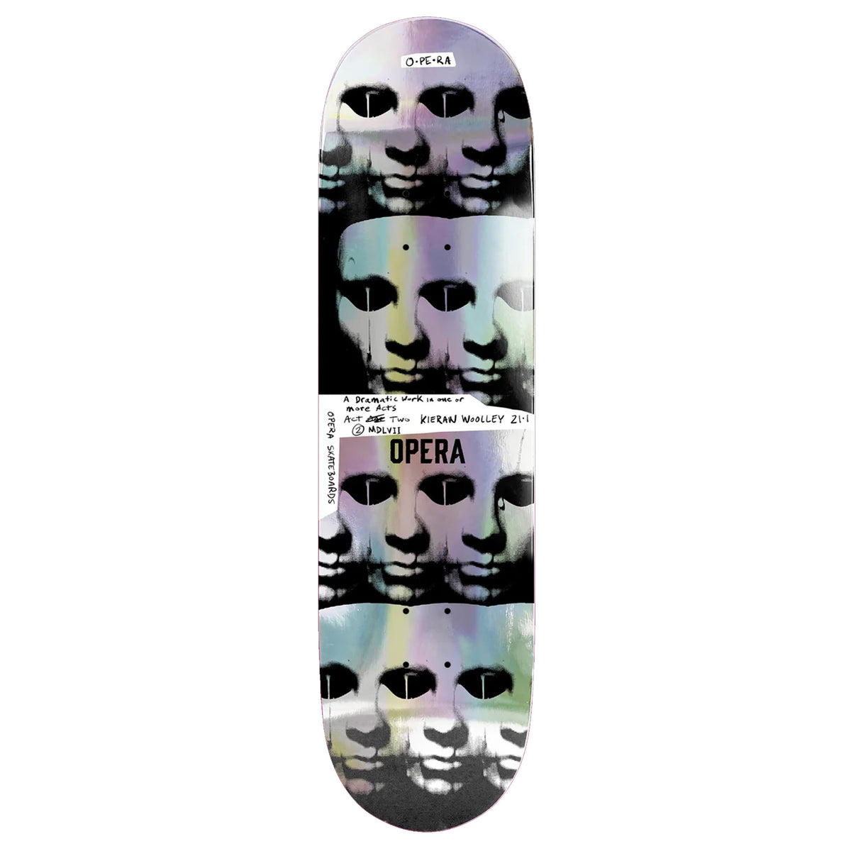Opera Kieran Woolley Repeater EX7 8.0" Skateboard Deck